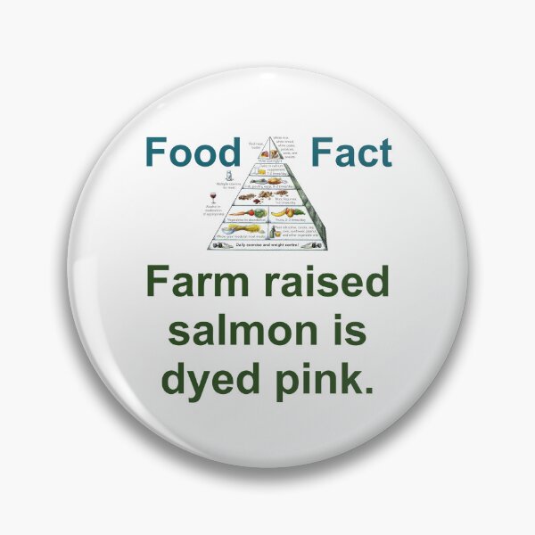 Item preview, Farm Raised Salmon Is Dyed Pink - Food Fact designed and sold by CrankyOldDude.