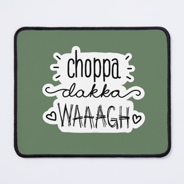 Item preview, Choppa Dakka Waaagh! - white designed and sold by ChewyEnnui.
