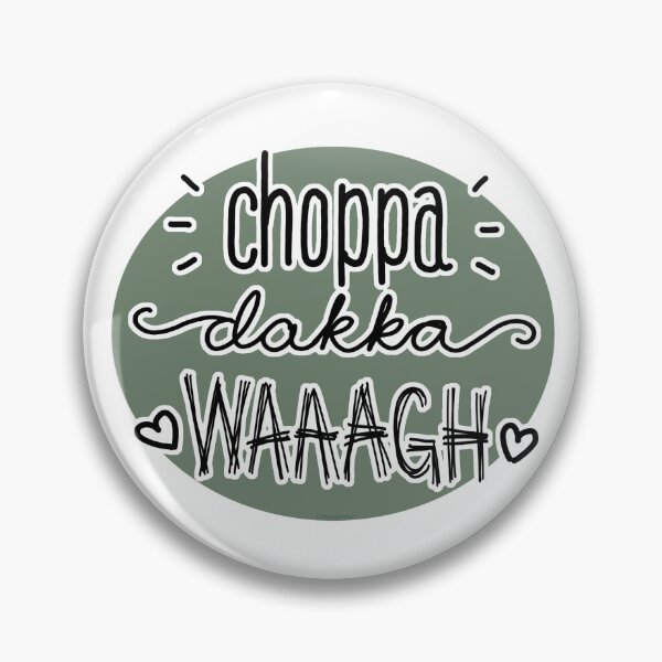 Item preview, Choppa Dakka Waaagh! - green designed and sold by ChewyEnnui.
