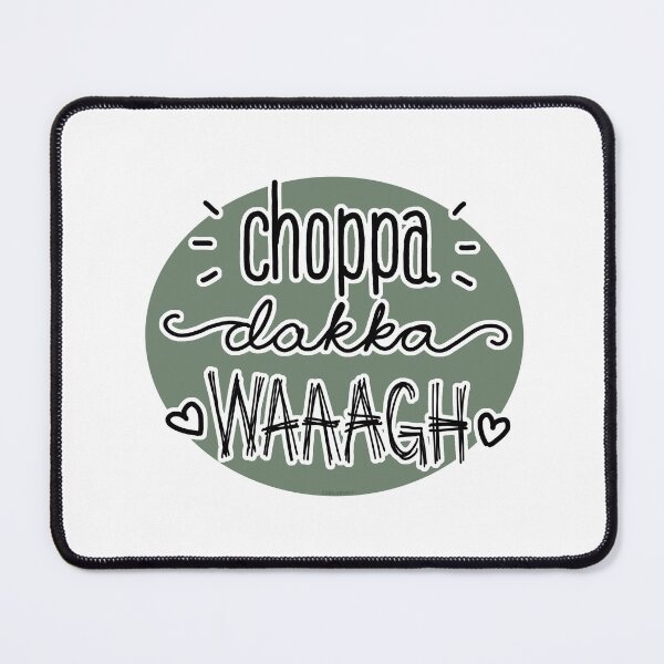 Item preview, Choppa Dakka Waaagh! - green designed and sold by ChewyEnnui.