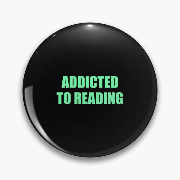 Item preview, Addicted To Reading  designed and sold by Inspirationmotivation.