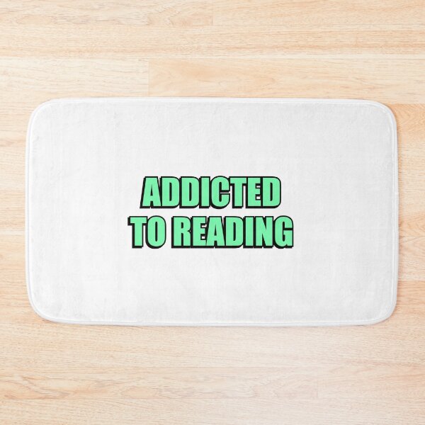 Item preview, Addicted To Reading  designed and sold by Inspirationmotivation.