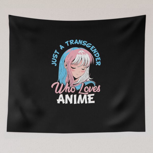 Item preview, Trans Girl Anime - Just a transgender who loves anime designed and sold by cloudwaifu.
