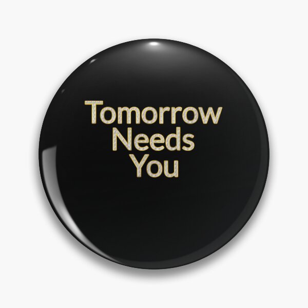 Item preview, Tomorrow Needs You designed and sold by manardesign.