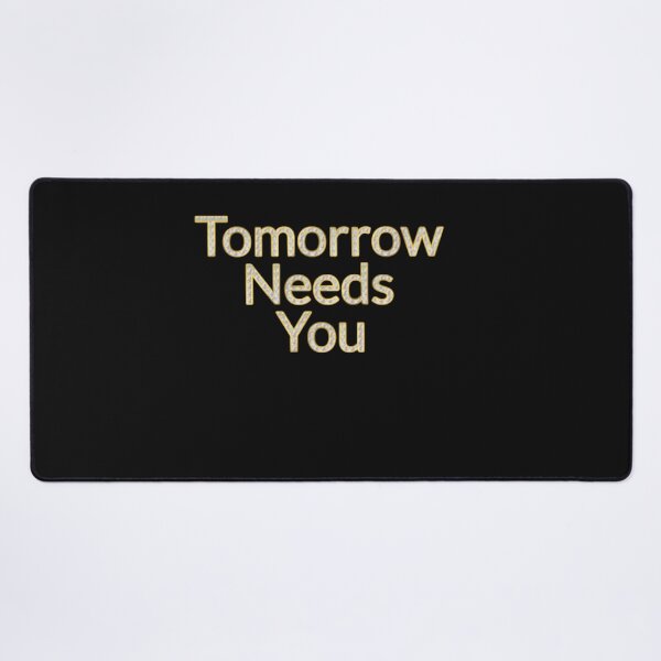 Item preview, Tomorrow Needs You designed and sold by manardesign.