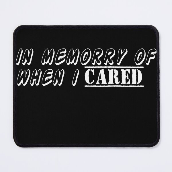 Item preview, in memory of when i cared Classic T-Shirt designed and sold by zakaria066696.