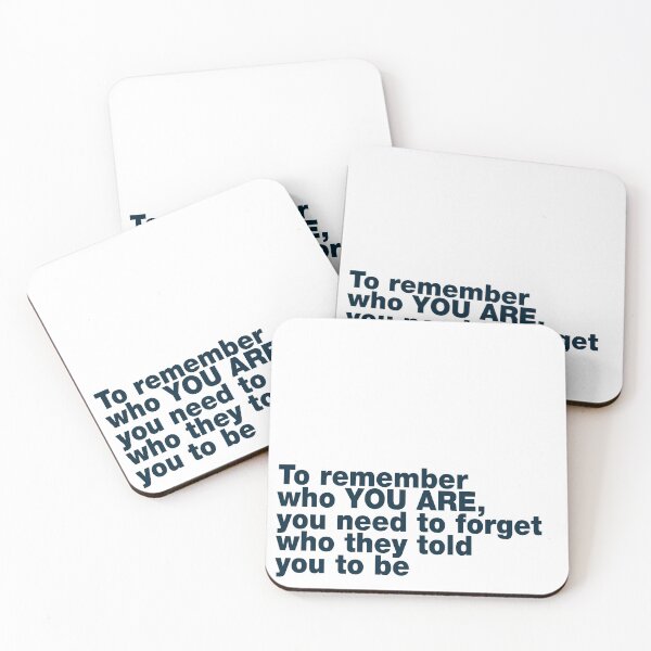 Item preview, To remember who YOU ARE, you need to forget who they told you to be designed and sold by paintdust.