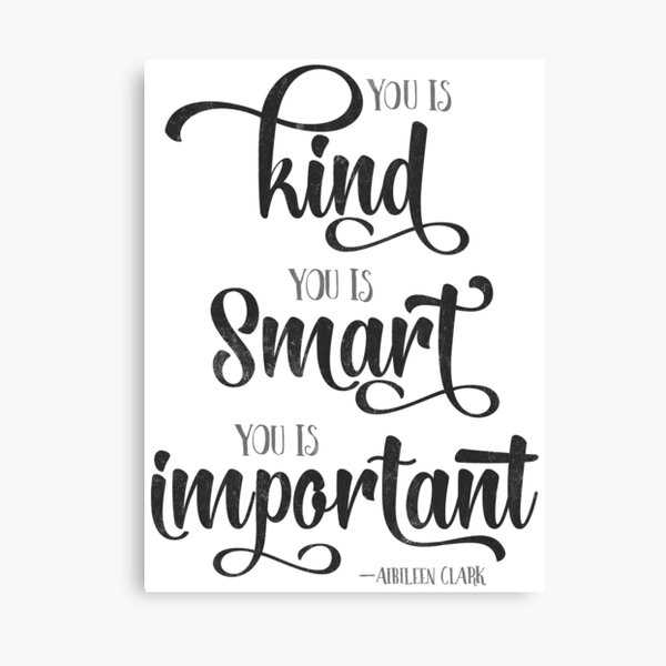 You is Kind, You is Strong, You is Important Quote Canvas Print