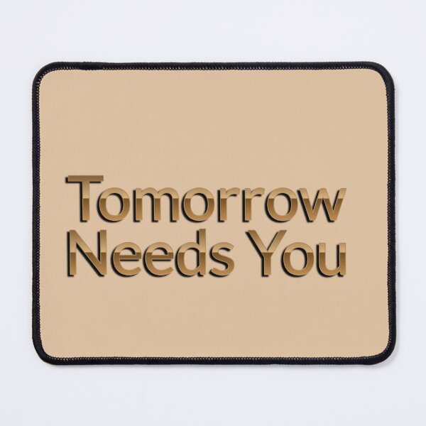 Item preview, Tomorrow Needs You designed and sold by manardesign.