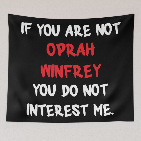 Item preview, Oprah Winfrey - If you are not designed and sold by 2Girls1Shirt.