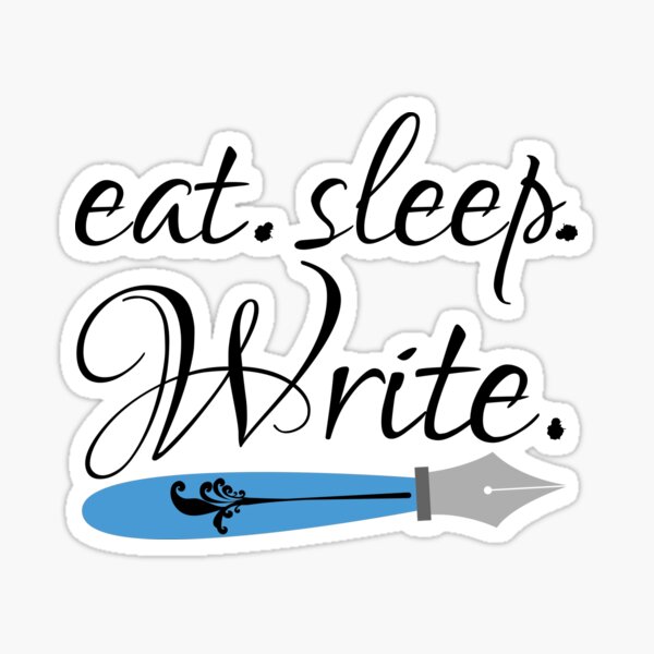 Eat. Sleep. Write. Black Text Sticker