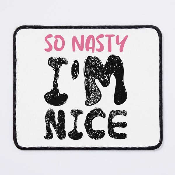 Item preview, Funny quote shirt so nasty I'm nice t-shirt designed and sold by cizito.