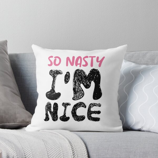 Item preview, Funny quote shirt so nasty I'm nice t-shirt  designed and sold by cizito.