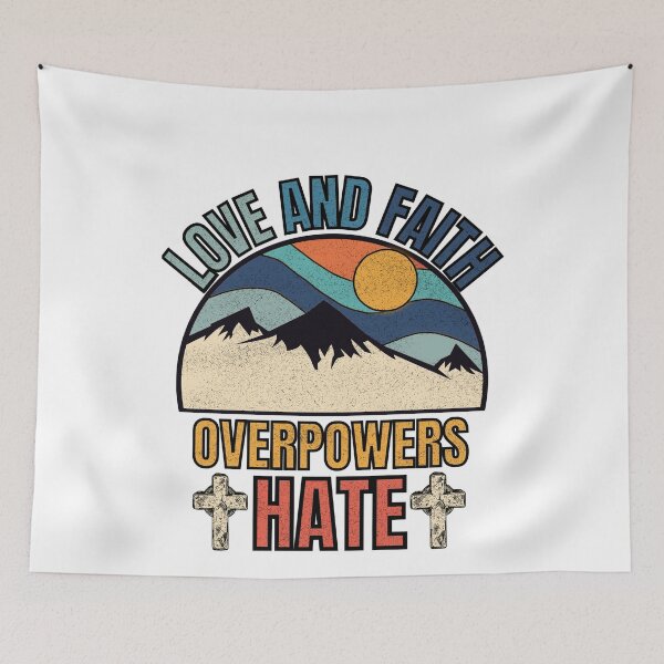 Item preview, Love And Faith Overpowers Hate designed and sold by GarnersDesigns.