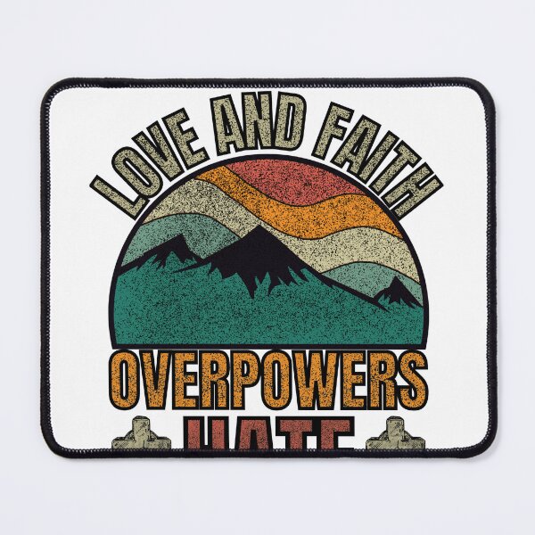 Item preview, Love And Faith Overpowers Hate designed and sold by GarnersDesigns.
