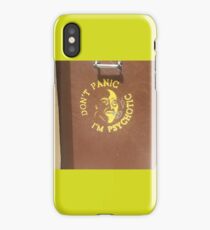 Don't Panic, I'm Psychotic. iPhone Case