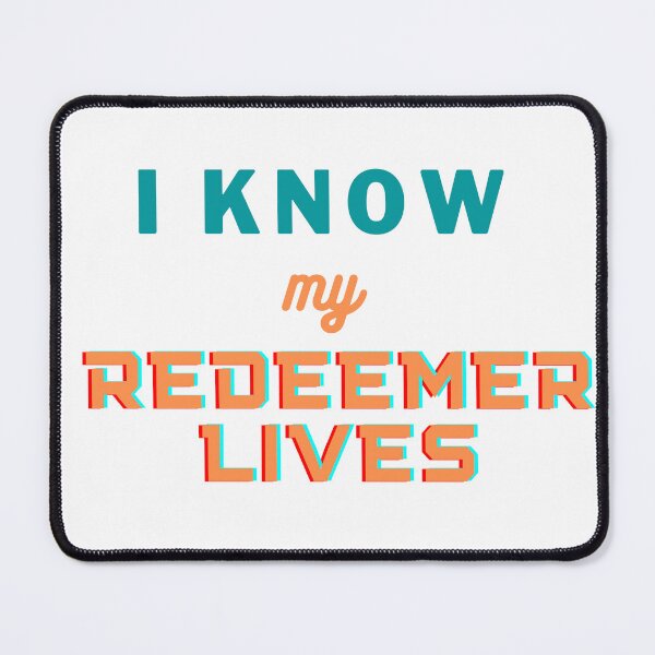 Item preview, I Know My Redeemer Lives designed and sold by DigitalNobleman.