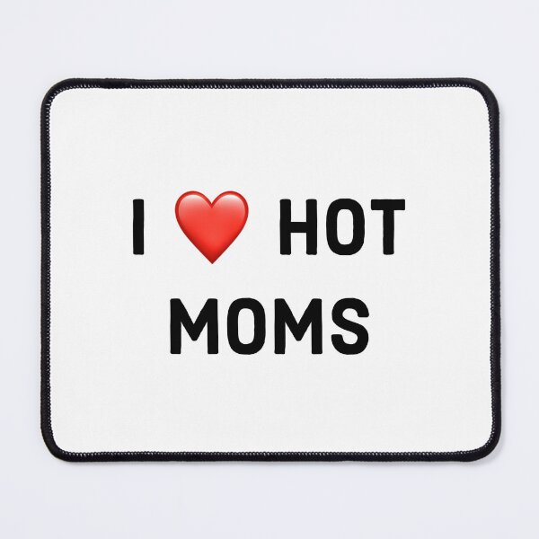 Item preview, I ❤️ HOT MOMS designed and sold by All-for-All.