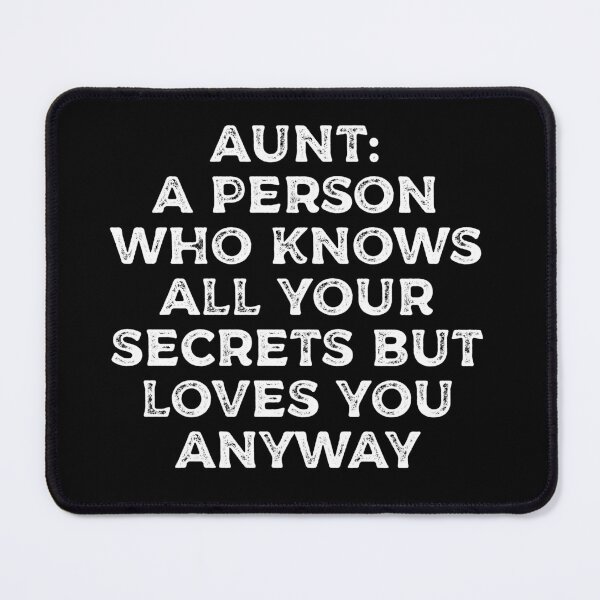 Item preview, AUNT A PERSON WHO KNOWS ALL YOUR SECRETS BUT LOVES YOU ANYWAY shirt  designed and sold by cizito.
