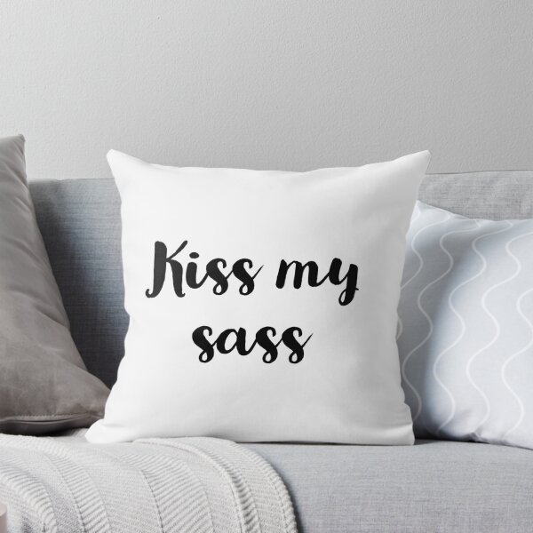 Item preview, Kiss my sass designed and sold by All-for-All.
