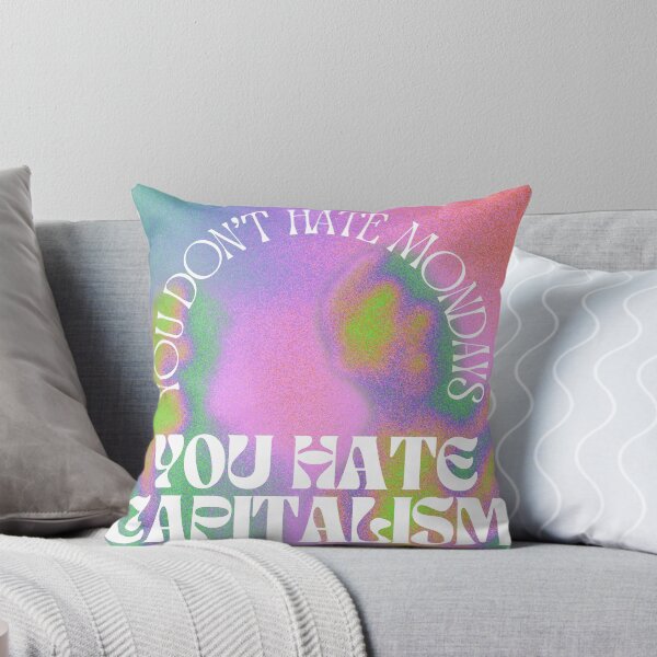 Item preview, You Don't Hate Mondays, You Hate Capitalism  designed and sold by AnimaliaStar.