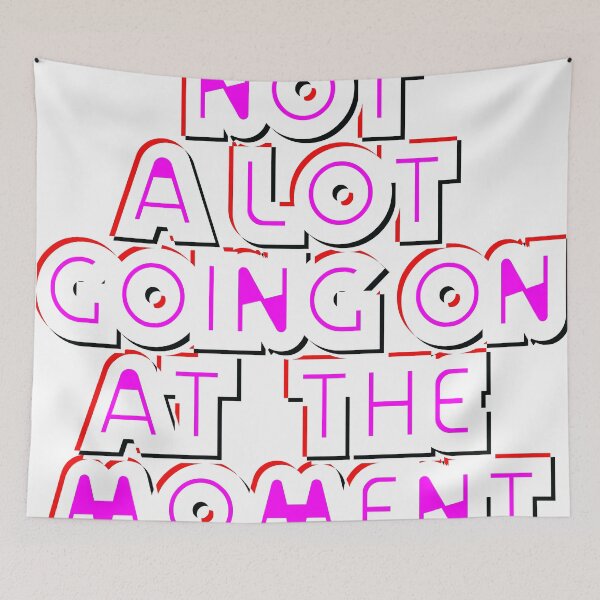 Item preview, NOT A LOT GOING ON AT THE MOMENT  designed and sold by Lyesink.