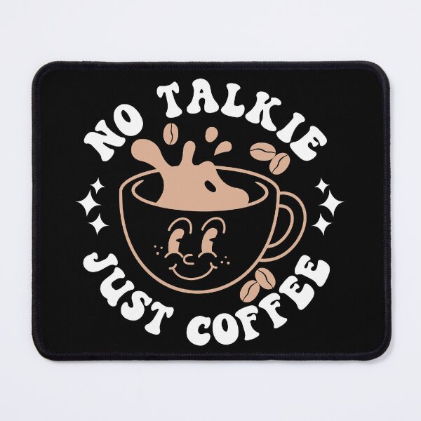 Item preview, No Talkie Just Coffee | Cute and Funny Antisocial Coffee Lover Design - Black designed and sold by PearlMoonGrapes.