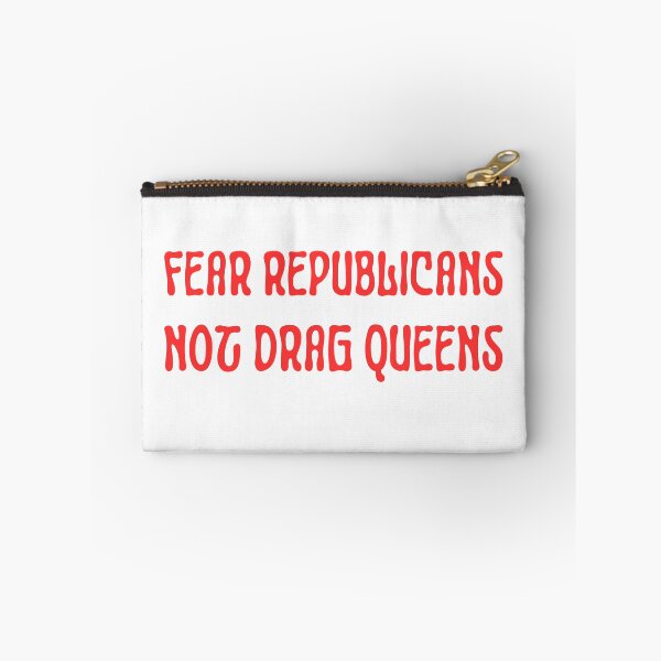 Item preview, Fear Republicans Not Drag Queens designed and sold by CS Cairo.