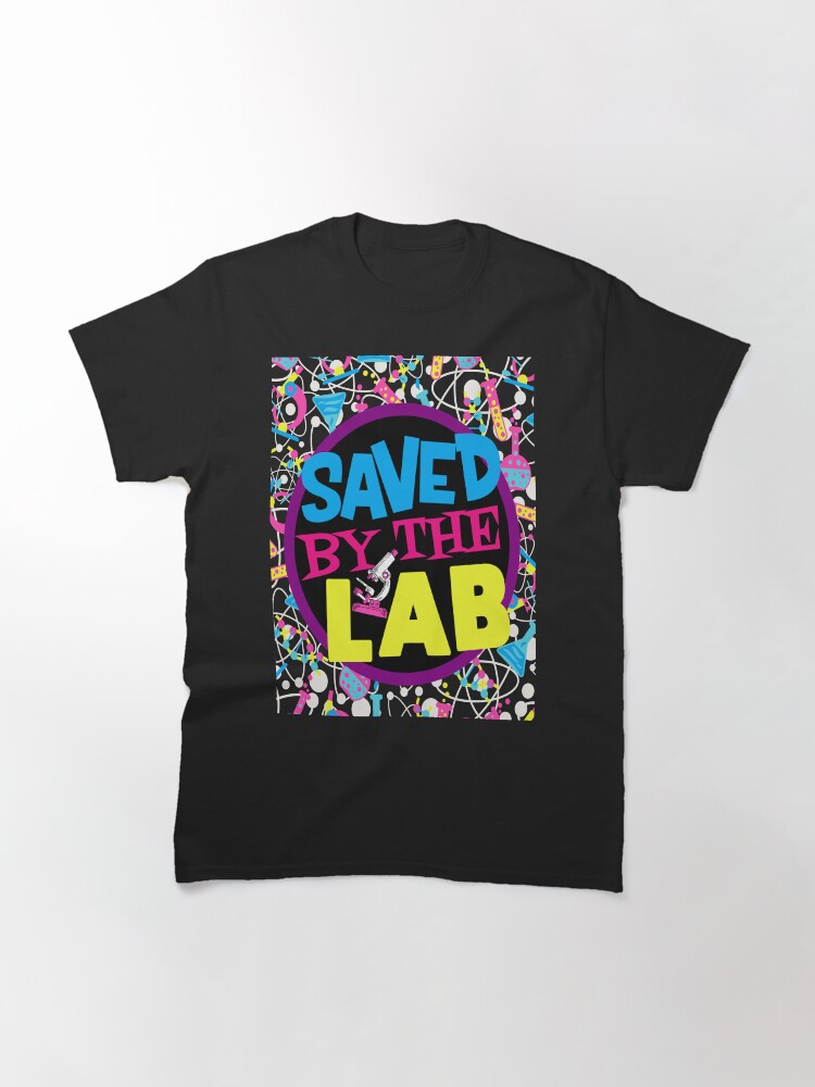Thumbnail 3 of 7, Classic T-Shirt, SAVED BY THE LAB~LAB WEEK 2023 (1)MEDICAL LABORATORY SCIENTIST designed and sold by Hippiesole.