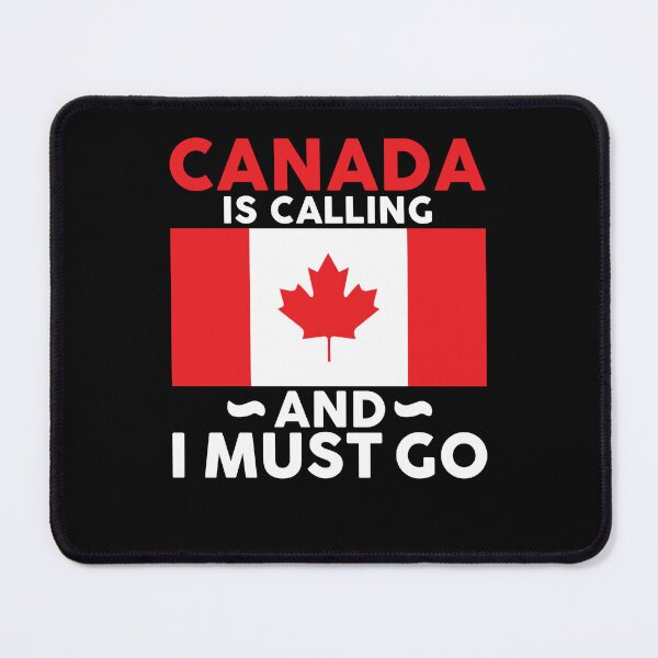 Item preview, Canada is calling and I must go - Motivational quote designed and sold by obedtheartist.