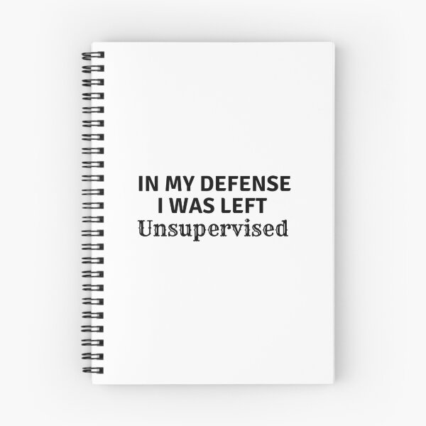 Item preview, In My Defense, I was Left Unsupervised designed and sold by salazare01.