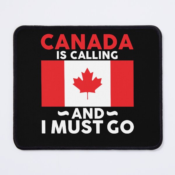 Item preview, Canada is calling and I must go - Travel Quote designed and sold by obedtheartist.