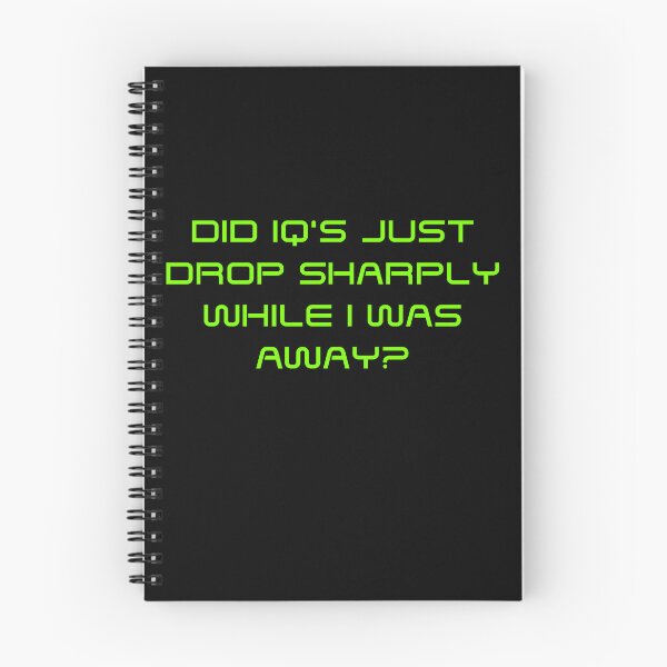 Item preview, Did IQ's Just Drop Sharply While I Was Away? designed and sold by Halloweenville.