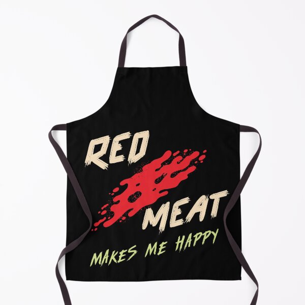 Item preview, RED MEAT makes me HAPPY designed and sold by FinalCut55.
