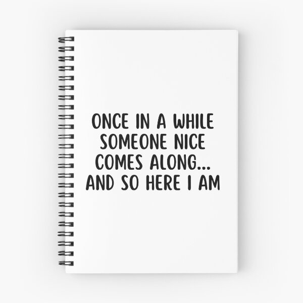 Item preview, Once in a while someone nice comes along and so here I am | Funny designed and sold by Supra Designs.