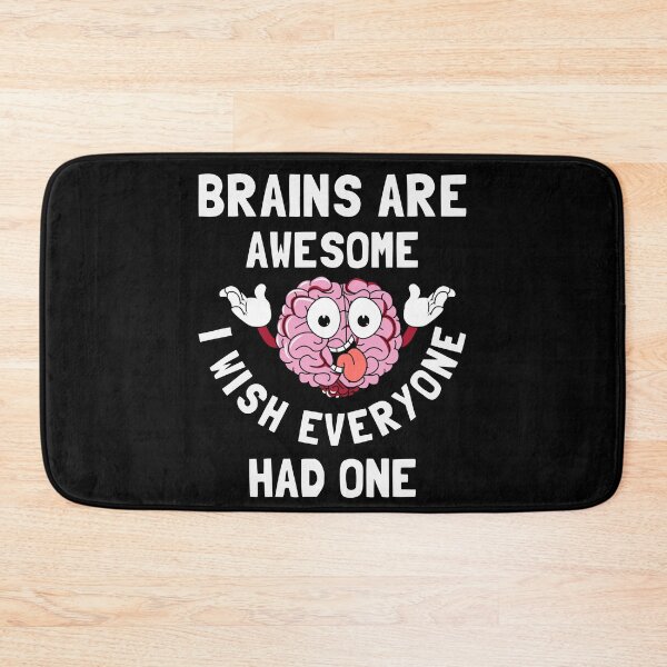 Item preview, Brains are Awesome i wish Everyone had One - Funny Brain designed and sold by Georgy09.