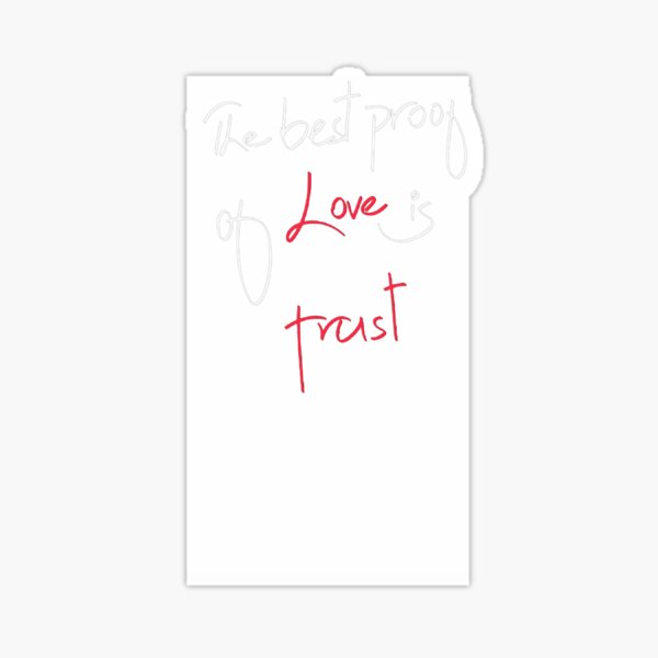 Item preview, The best proof of love is trust romantic text design-81 PNG designed and sold by Metaversigns2-O.
