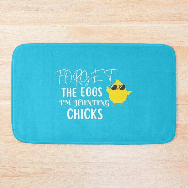 Item preview, FORGET THE EGGS I'M HUNTING CHICKS  designed and sold by Onasaart.