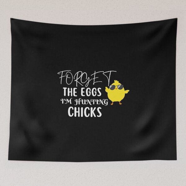 Item preview, FORGET THE EGGS I'M HUNTING CHICKS  designed and sold by Onasaart.