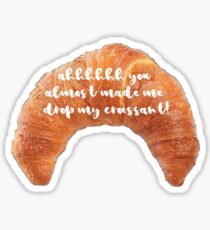 ICONIC VINE Almost Dropped Croissant Sticker