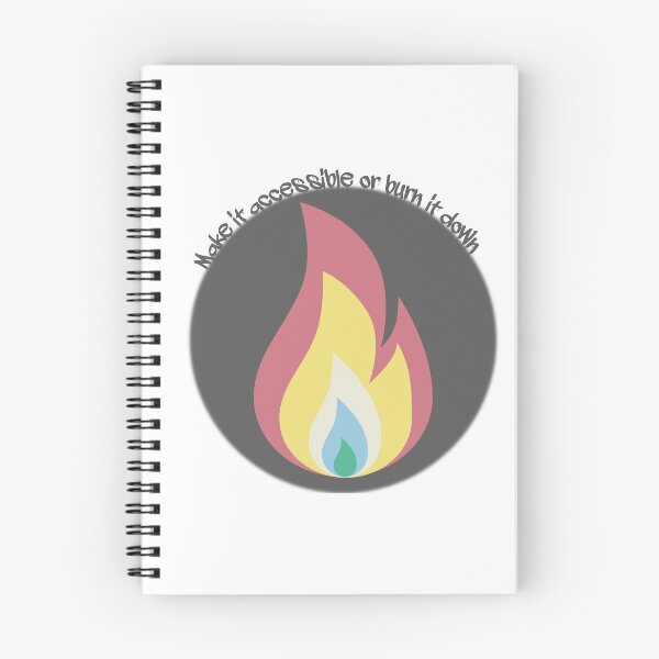 Item preview, Make it Accessible or Burn it Down  designed and sold by IronCrip.