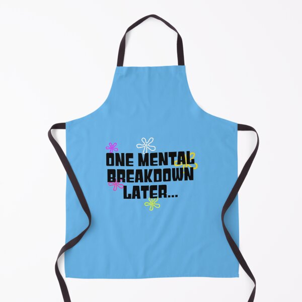 Item preview, One Mental Breakdown Later designed and sold by vimkcemp.