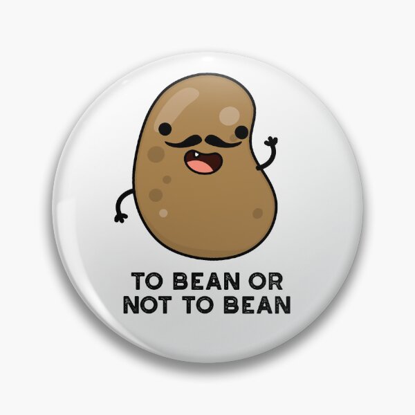 Item preview, To Bean Or Not To Bean Funny Shakespeare Puns  designed and sold by punnybone.