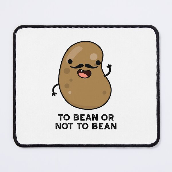 Item preview, To Bean Or Not To Bean Funny Shakespeare Puns designed and sold by punnybone.