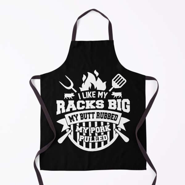 Item preview, I Like My Racks Big Bbq Funny Barbecue Butt Pork Dad Apron Father's Day Gift Babecue Lover Party designed and sold by Loyaltees Apparel.