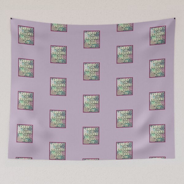 Item preview, Pick Me Choose Me Love Me designed and sold by coryburkhart.