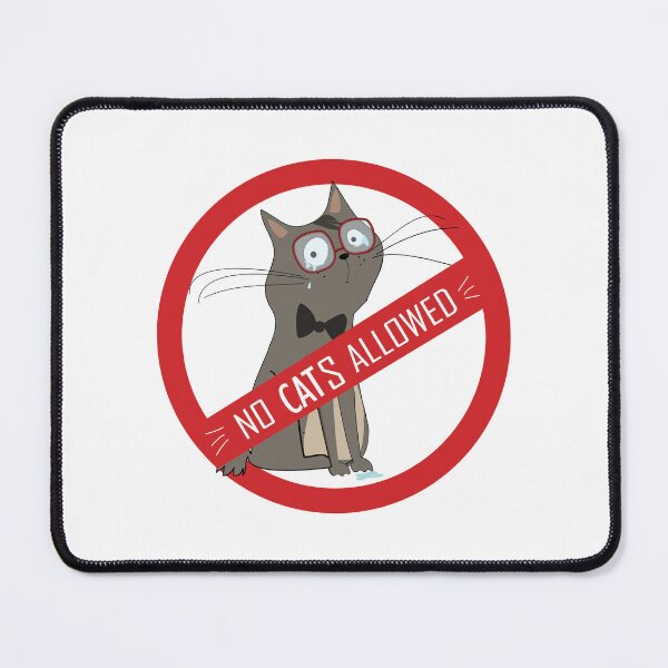 Item preview, NO CATS ALLOWED designed and sold by Creativezana.