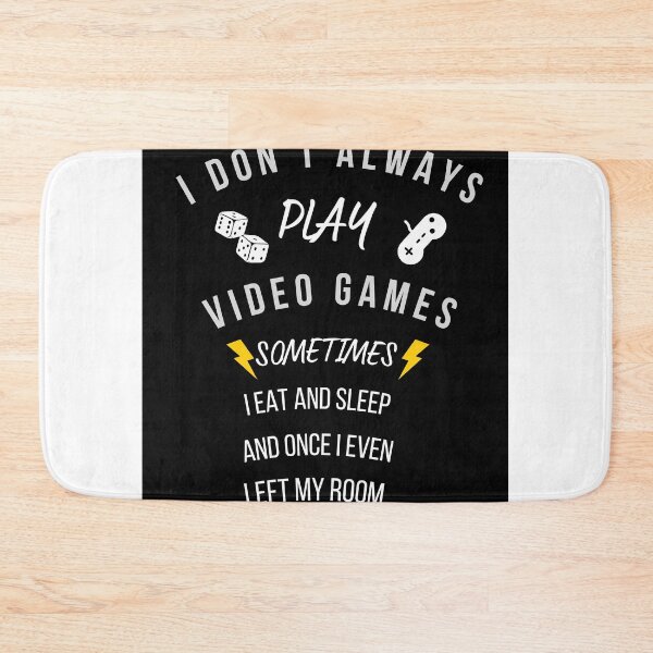 Item preview,  I Dont Always Play Video Games Funny Gamer designed and sold by alout.