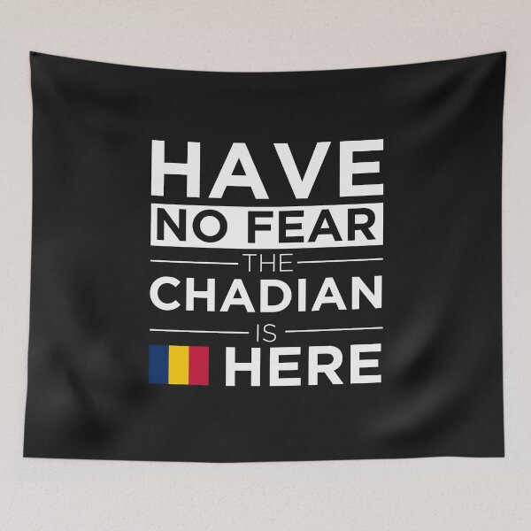 Item preview, Have No Fear The Chadian is here Pride Proud Chad designed and sold by losttribe.