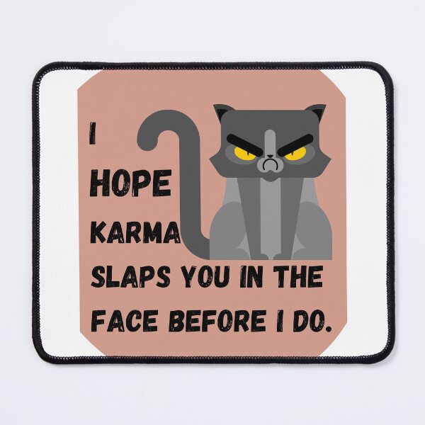 Item preview, Angry Cat Karma designed and sold by Kate Juergens.